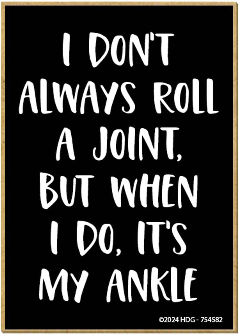 wholesale honey dew gifts, i don't always roll a joint but when i do, it's my ankle, fridge magnets, funny magnets, locker decorations, refrigerator magnet, 2.5 inch by 3.5 inch, 754582 factory & supplier oem