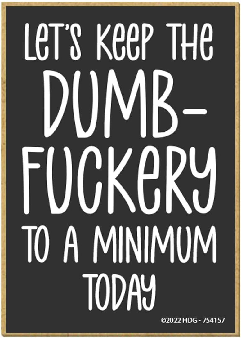 wholesale honey dew gifts, let's keep the dumbfuckery to a minimum today, 2.5 inch by 3.5 inch, locker decorations, funny decorative magnets, office decor humor, office magnets, 754157 factory & supplier oem