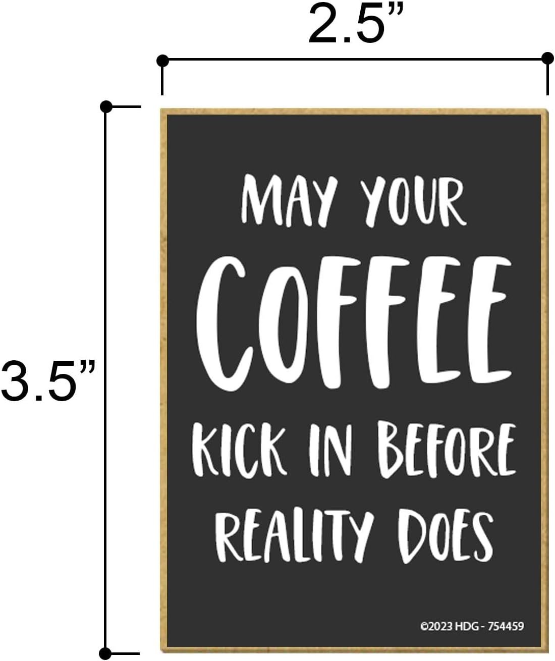 wholesale honey dew gifts, may your coffee kick in before reality does, 2.5 inch by 3.5 inch, funny office magnets, fridge magnets, decorative magnets, coffee station decor, 754459 factory & supplier oem