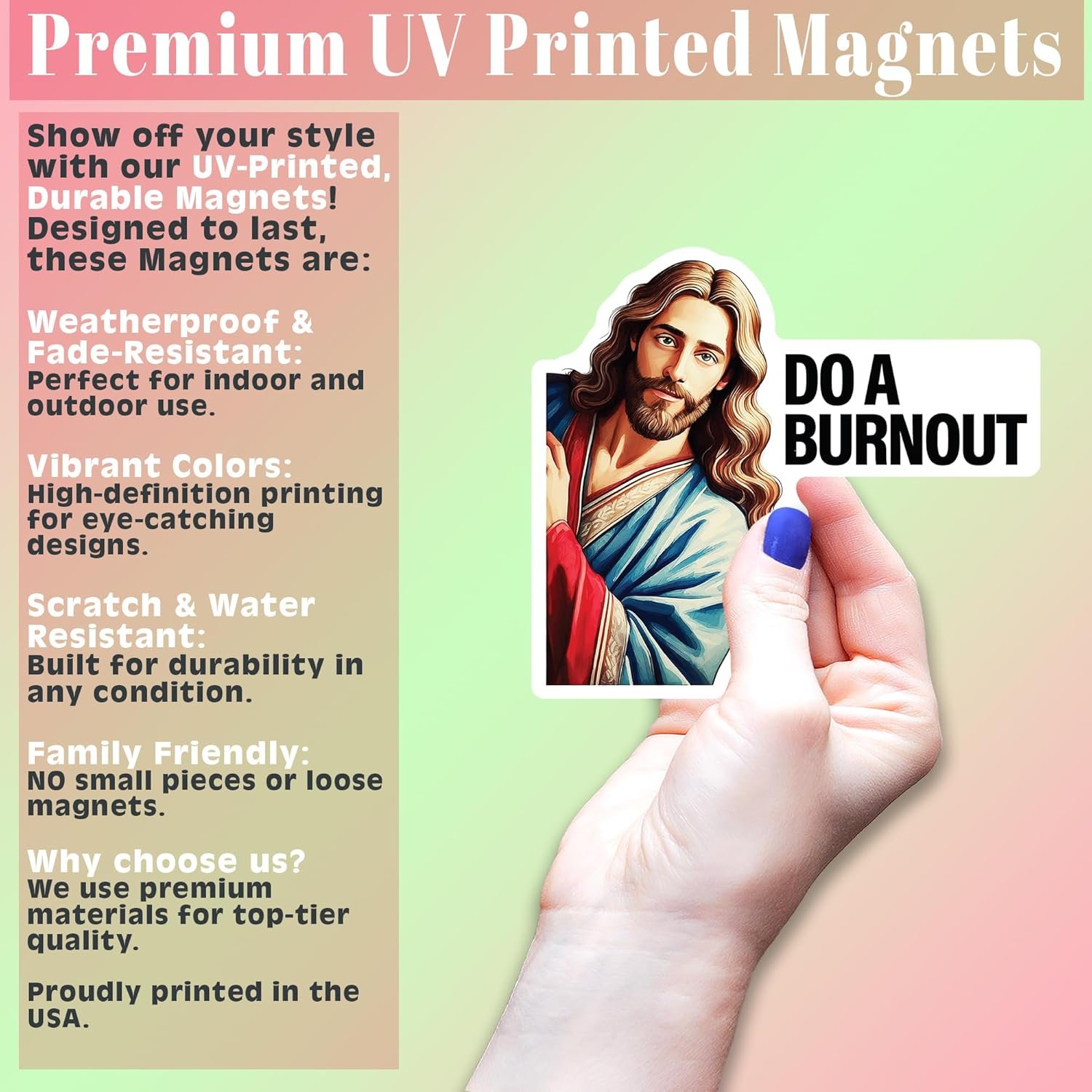 wholesale do a burnout magnet – 5 inch uv printed funny jesus car meme – indoor outdoor fridge magnet for garage, locker, or man cave decor - kcm0215 factory & supplier oem