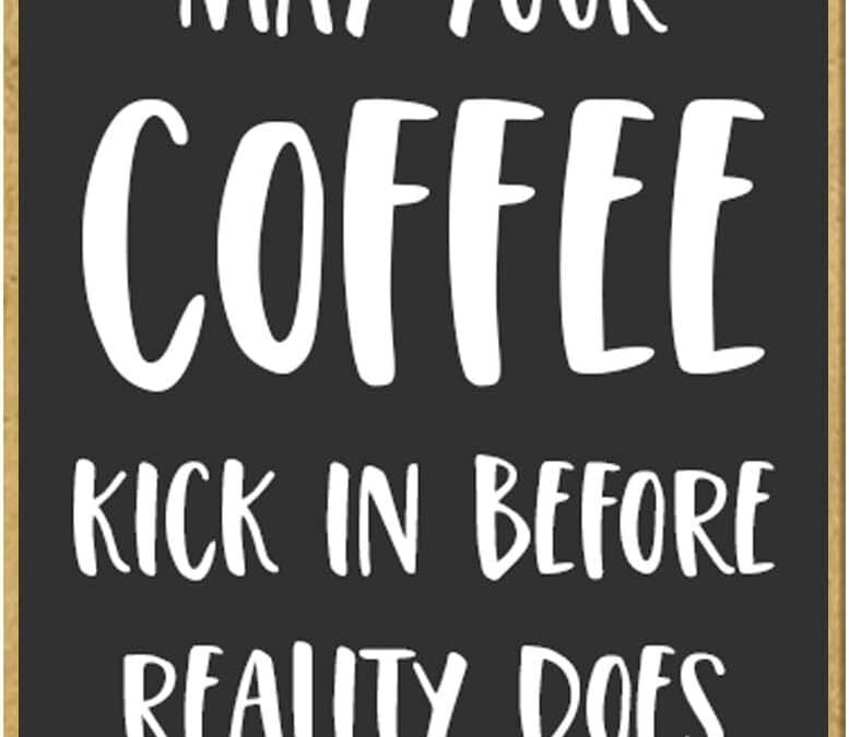Wholesale Honey Dew Gifts, May Your Coffee Kick in Before Reality Does, 2.5 inch by 3.5 inch, Funny Office Magnets, Fridge Magnets, Decorative Magnets, Coffee Station Decor, 754459 Factory & Supplier OEM
