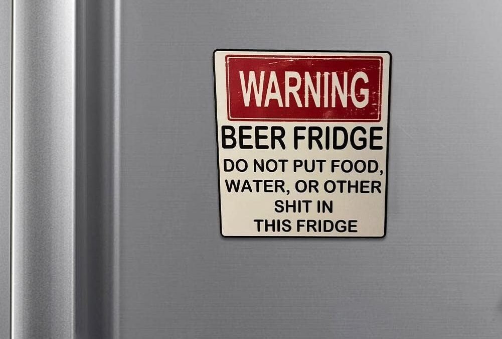 Wholesale White Warning Beer Fridge Magnet, Funny Beer Fridge Magnet, Refrigerator Magnets Stickers DO NOT Put Food, Water, OR Other Shit in This Fridge,Kitchen Accessories Factory & Supplier OEM